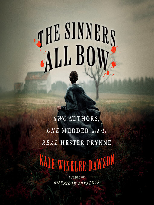 Title details for The Sinners All Bow by Kate Winkler Dawson - Available